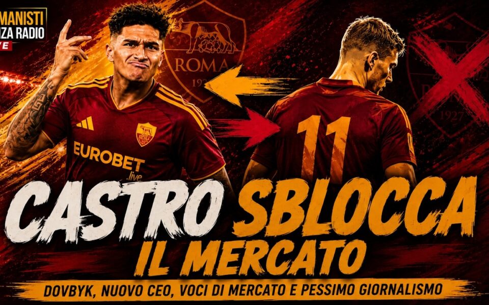 Castro alla Roma, Dovbyk al Bologna: mercato e conti