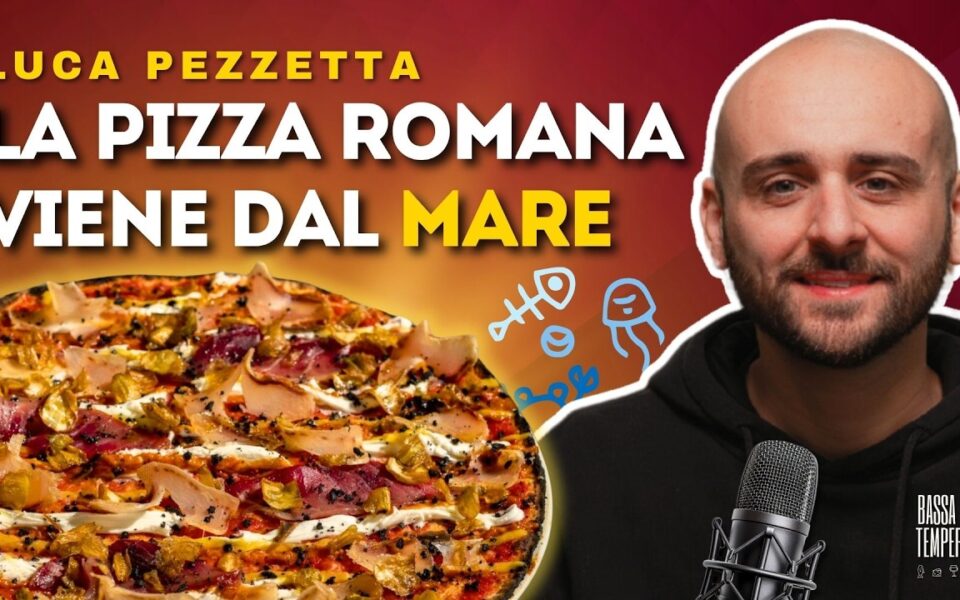 Copertina dell’intervista di Bassa Temperatura: La PIZZA ROMANA che viene dal MARE. LUCA PEZZETTA